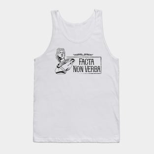 Latin saying - Facta Non Verba Tank Top